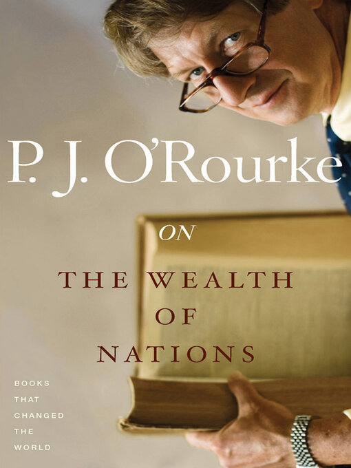 Title details for On the Wealth of Nations by P.  J. O'Rourke - Wait list